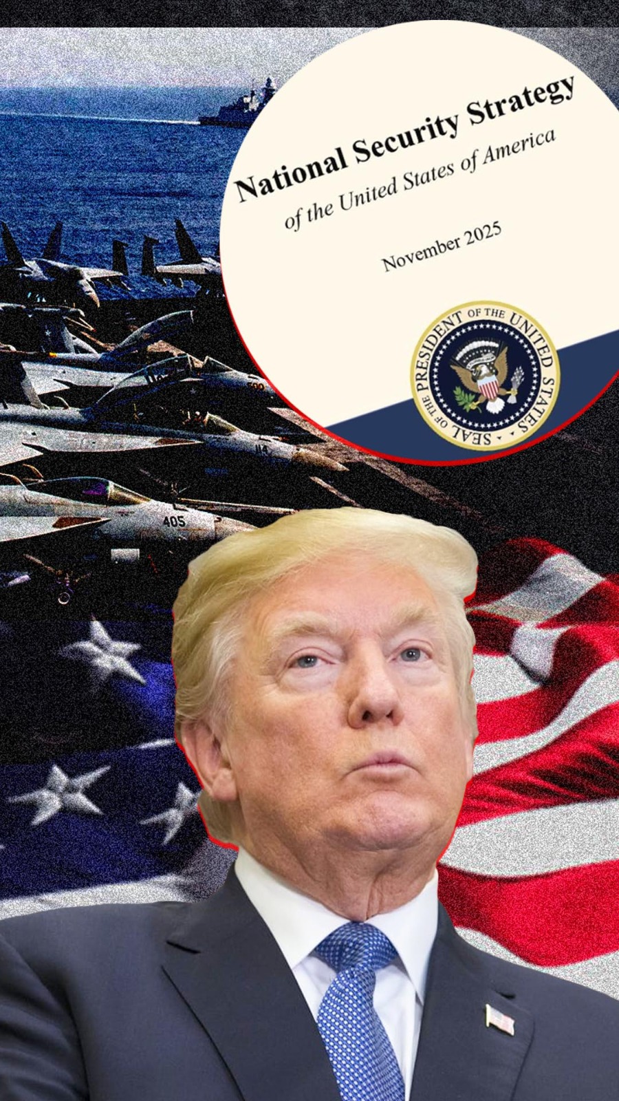 ট্রাম্পের নতুন জাতীয় নিরাপত্তা কৌশলে কী আছে, বিশ্বে কী প্রভাব পড়তে পারে